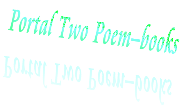 Portal Two Poem–books